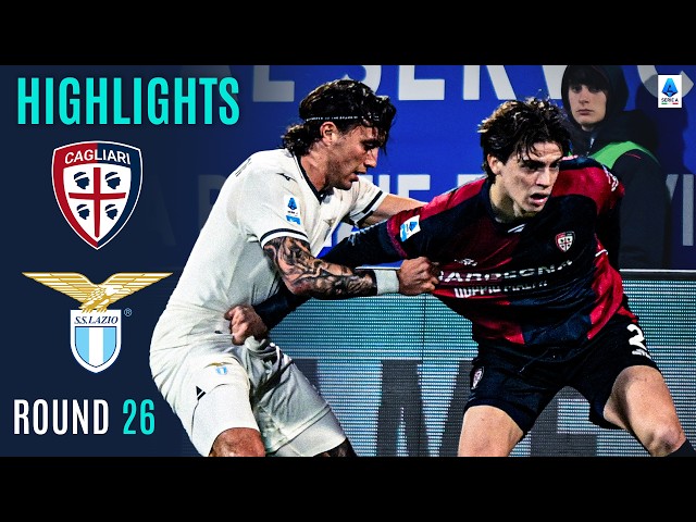 Cagliari vs Lazio highlights